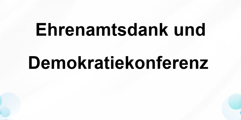 Titelbild Newsartikel Ehrenamtsdank und Demokratiekonferenz