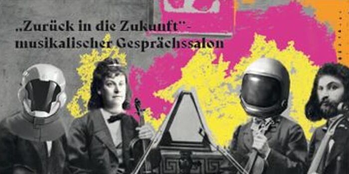 Titelbild Newsartikel Musikalischer Gesprächssalon- Zurück in die Zukunft